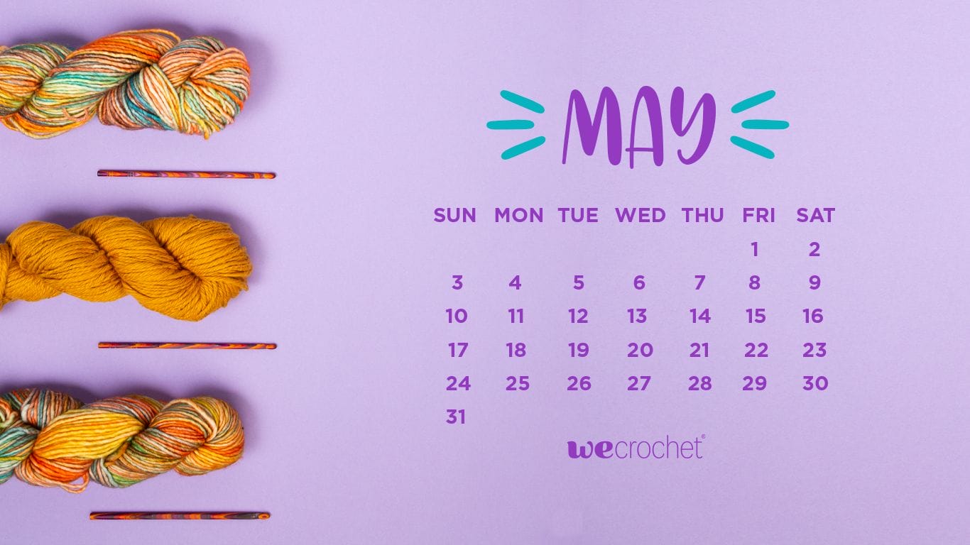 FREE DOWNLOAD: MAY 2020 CALENDAR WALLPAPER - WeCrochet Staff Blog