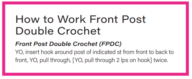 A hot pink text frame with black text that says: How to work front post double crochet (FPDC): YO, insert hook around post of indicated st from front to back to front, YO, pull through, [YO, pull through 2 lps on hook] twice. Learning FPDC is foundational in order to crochet mini basket weave stitch.