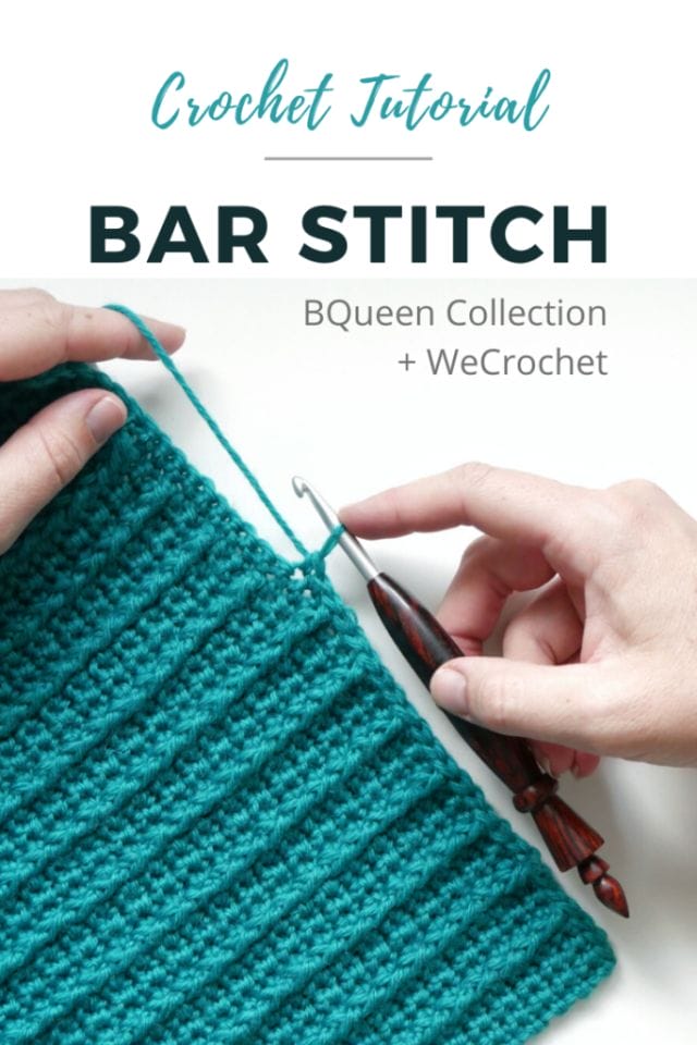Text that says: Crochet Tutorial: Bar Stitch, BQueen Collection + WeCrochet, above An image of hands holding a wooden crochet hook and crocheting a turquoise crocheted swatch with vertical lines of front post double crochet spanning up and down the swatch.