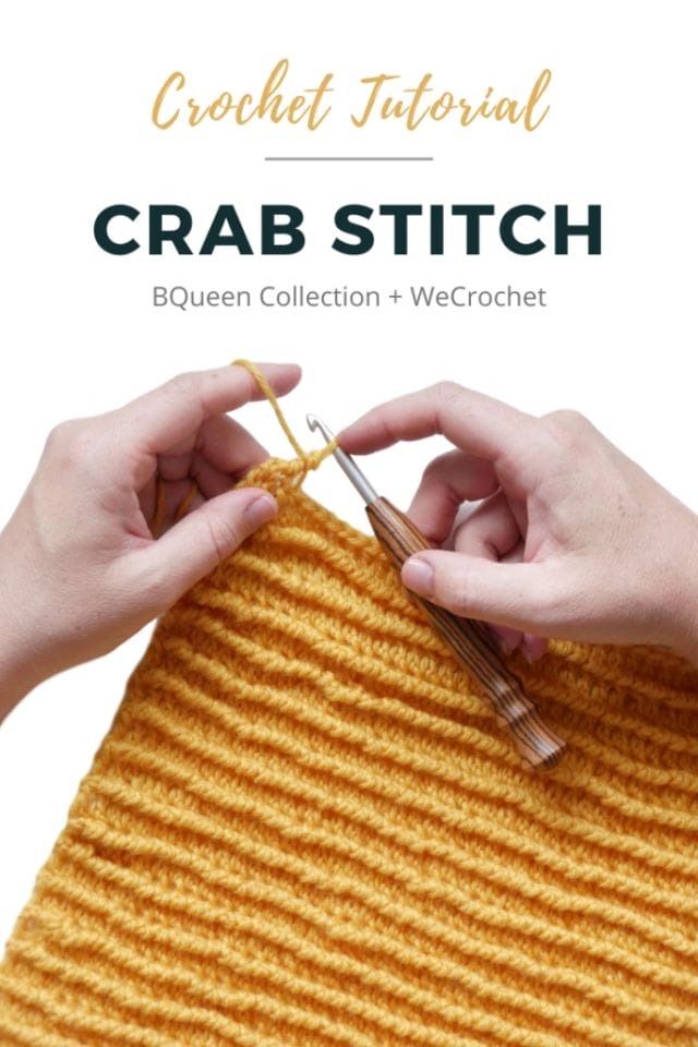 Headline at the top on a white background: "Crochet Tutorial: Crab Stitch. BQueen Collection + WeCrochet." Below: Hands crocheting with a striped wooden hook onto a bright yellow crochet swatch with a horizontal ribbed texture.