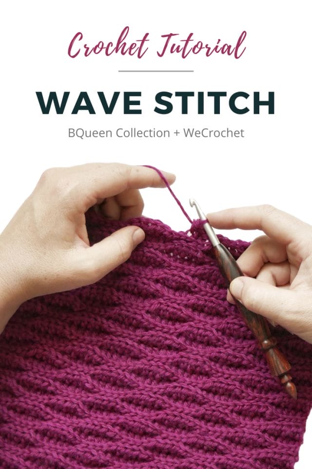 Headline above on a white background: "Crochet Tutorial: Wave Stitch: Bqueen Collection + WeCrochet." Below, Hands crocheting with a wood-handled crochet hook onto a bright pink/fuchsia crochet swatch with an intriguing wave-like texture.