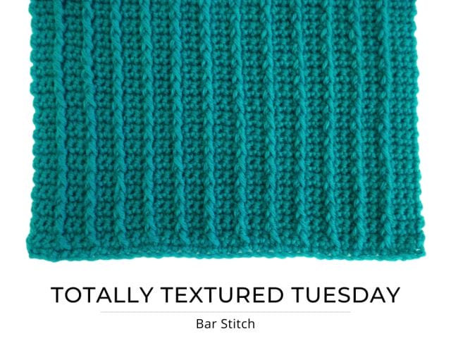 An image of a turquoise crocheted swatch with vertical lines of front post double crochet spanning up and down the swatch. Text below says "Totally Textured Tuesday: Bar Stitch"