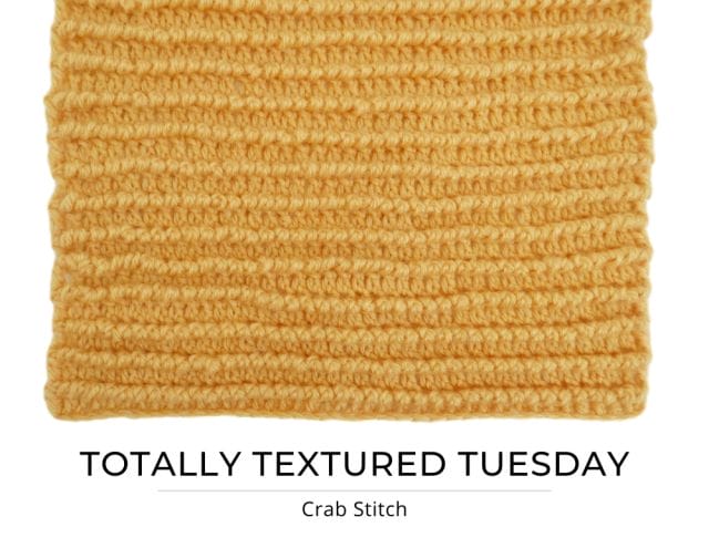 A bright yellow crochet swatch with a horizontal ribbed texture on a white background. Below, text says "Totally Textured Tuesday: Crab Stitch."