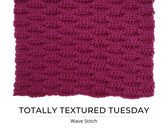 A bright pink/fuchsia crochet swatch with an intriguing wave-like texture on a white background. Below, text says "Totally Textured Tuesday: Wave Stitch."