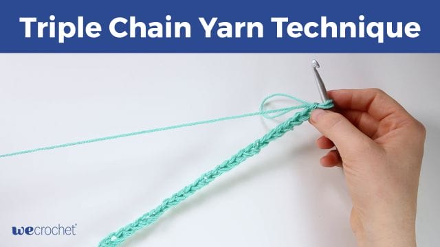 The Triple Chain Technique for Crochet: Use this technique to make thinner yarn into a bulkier weight, using only one skein. In this image: Text that says "Triple Chain Yarn Technique" above a top-down view of a hand holding a crochet hook at the end of a crochet chain.