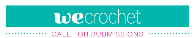 WeCrochet Call for Submissions